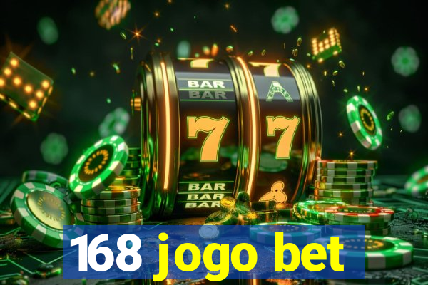 168 jogo bet